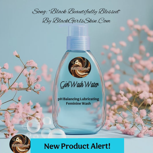Girl Wash Water™️- pH Balanced And Lubricating Feminine Wash - 8 oz.